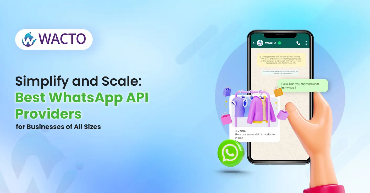 Simplify and Scale: Best WhatsApp API Providers for Businesses of All Sizes