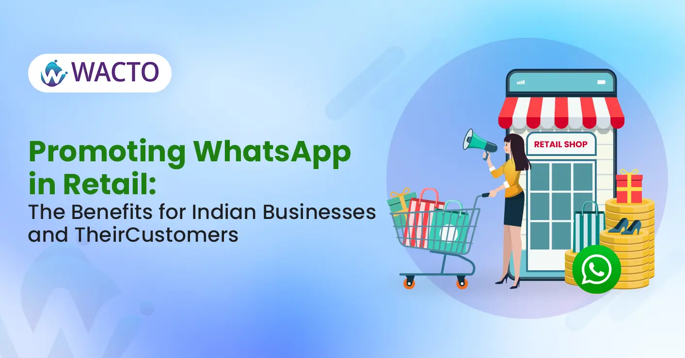 Promoting WhatsApp in Retail : The Benefits for Indian Businesses and Their Customers
